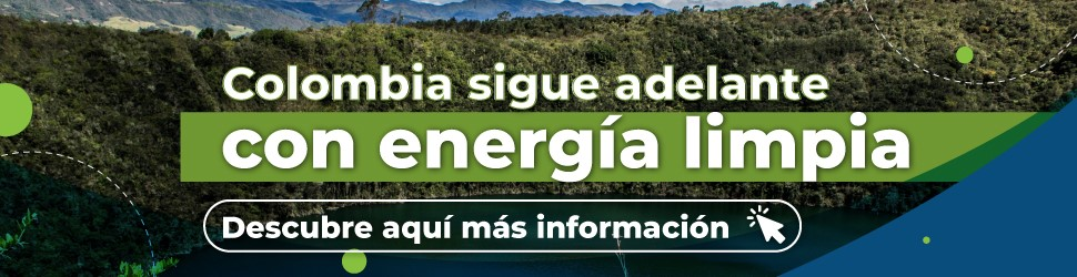 Colombia sigue adelante con energía limpia