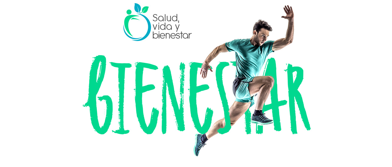 Salud, vida y bienestar