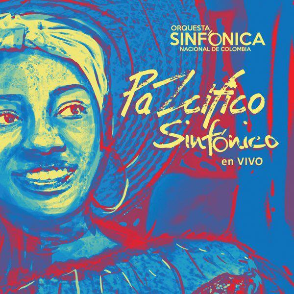Pazcífico Sinfónico (2016), una obra creada por los maestros Paul Dury y Hugo Candelario, junto a la Orquesta Sinfónica Nacional de Colombia.