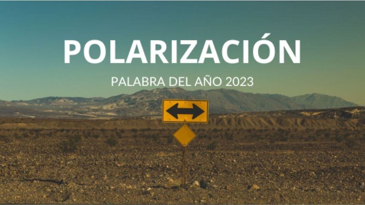 Polarización, escogida como la palabra del año 2023.