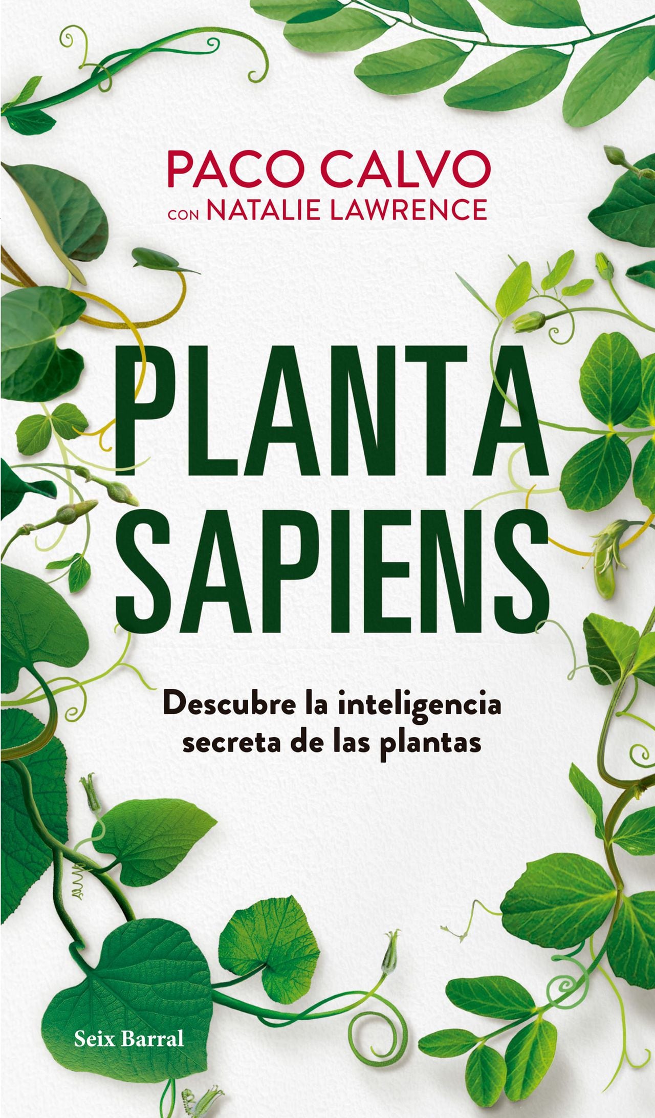'Planta sapiens': ensayo de divulgación científica, publicado por el sello Seix Barral (2024).