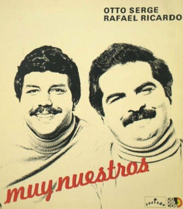 Rafael Ricardo fue compañero del médico y cantante Otto Serge en varios éxitos musicales.