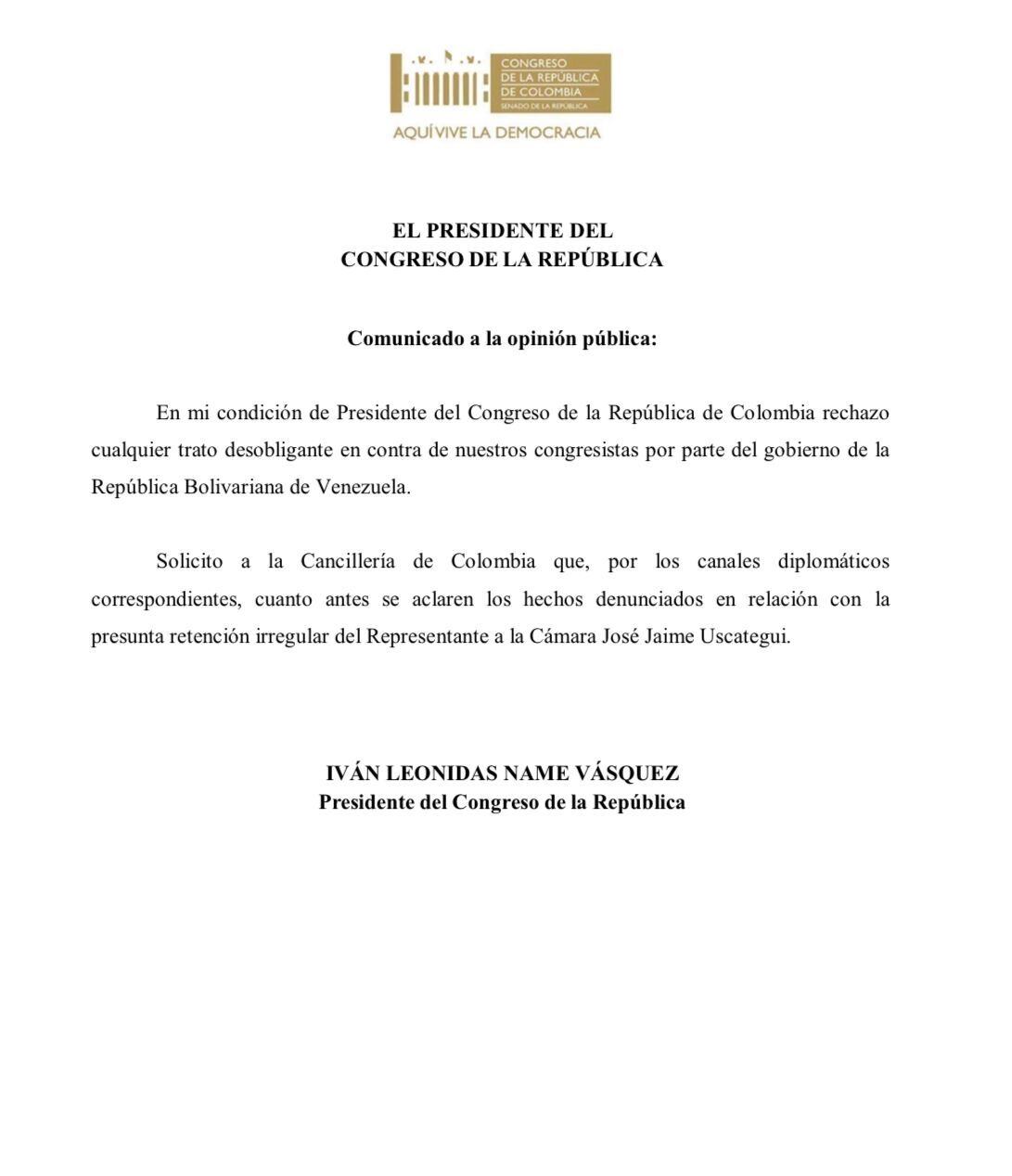 Esta es la carta emitida por Iván Name, presidente del Congreso, frente a los hechos que ha vivido el representante a la Cámara José Jaime Uscátegui en Venezuela.