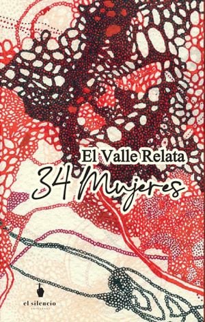 El Valle Relata 34 Mujeres, es un proyecto de la editorial caleña Ediciones El Silencio.