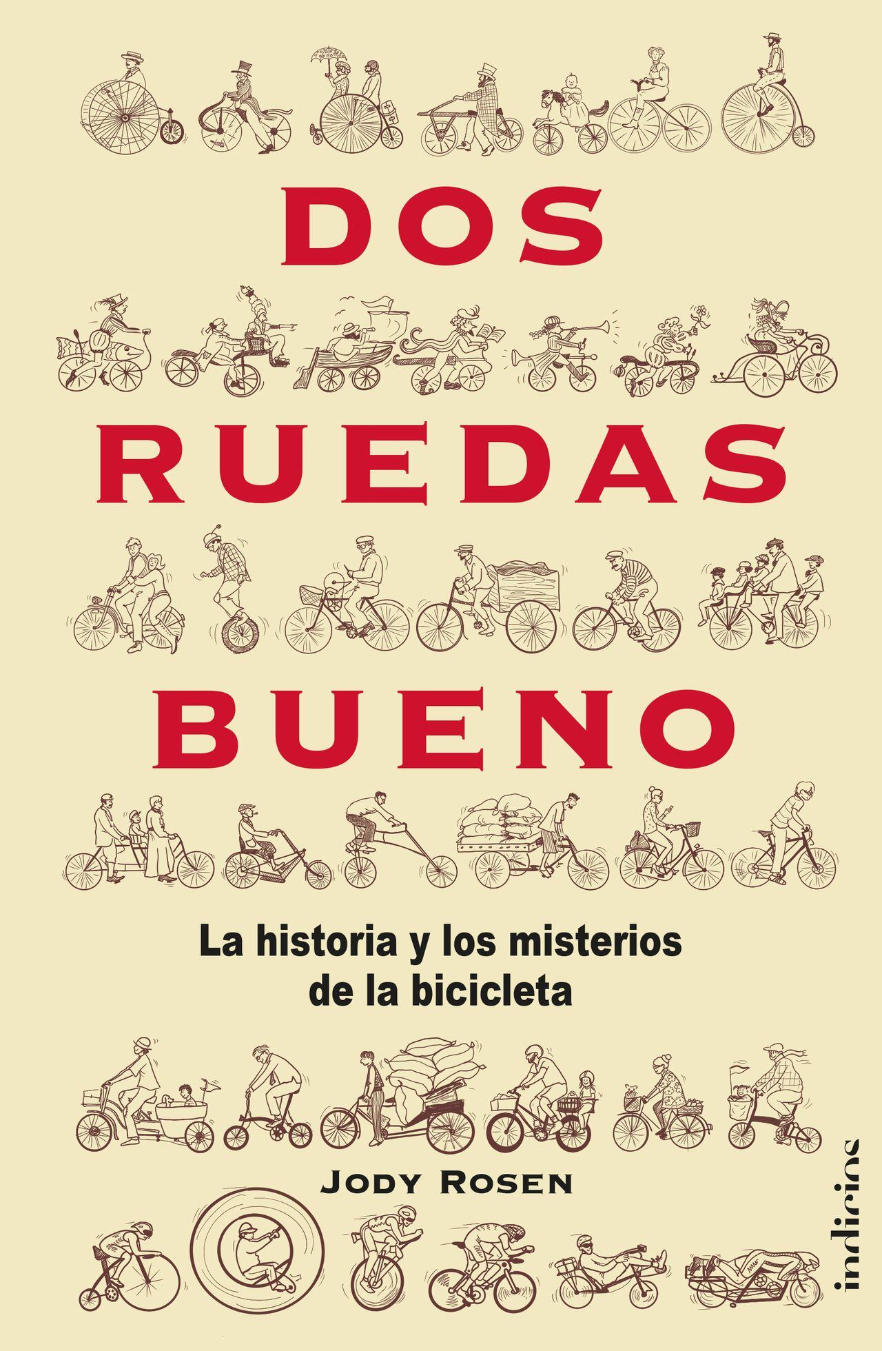 'Dos  ruedas bueno, la historia y los misterios de la bicicleta', por Jody Rosen