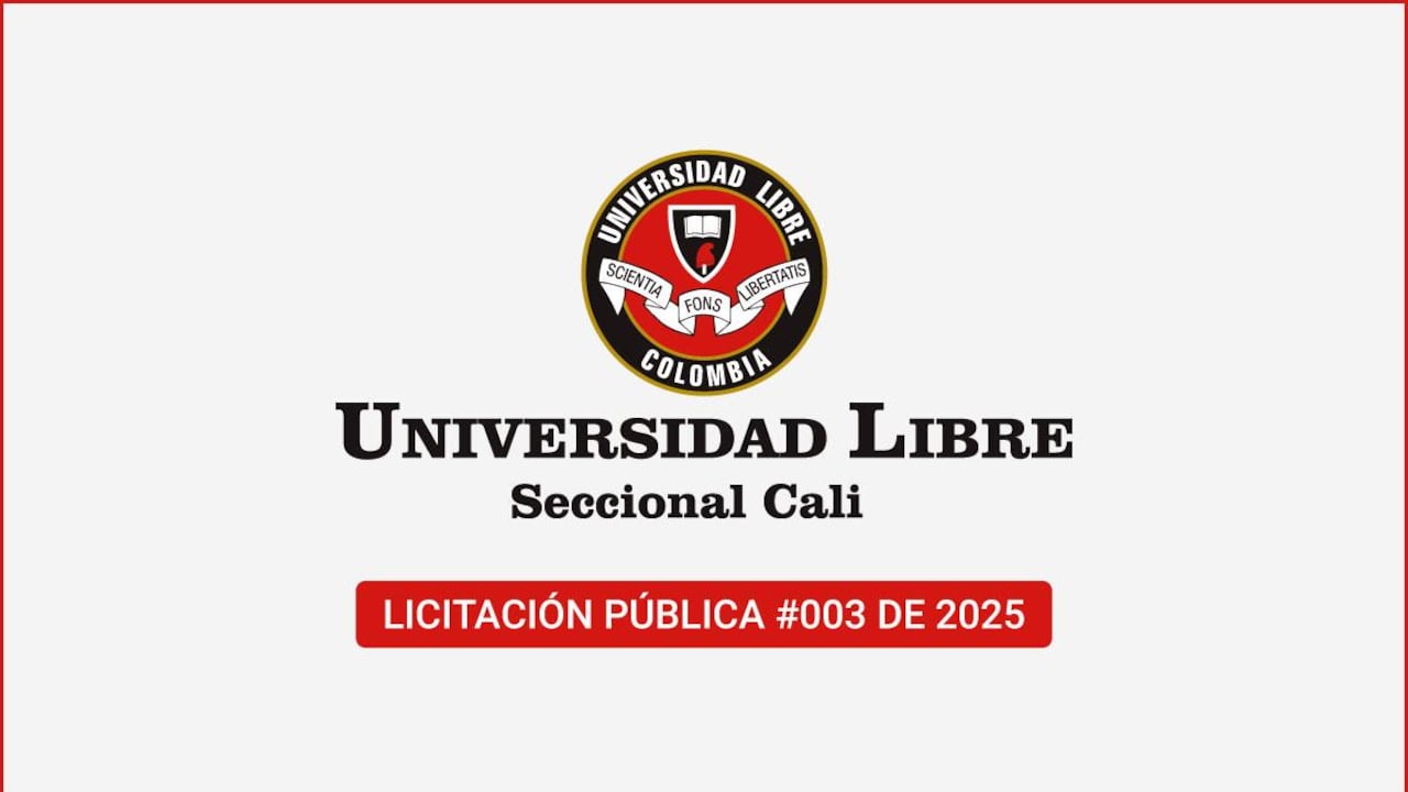 Licitación pública #003 de 2025, de la Universidad Libre.