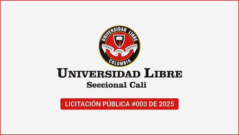 Licitación pública #003 de 2025, de la Universidad Libre.