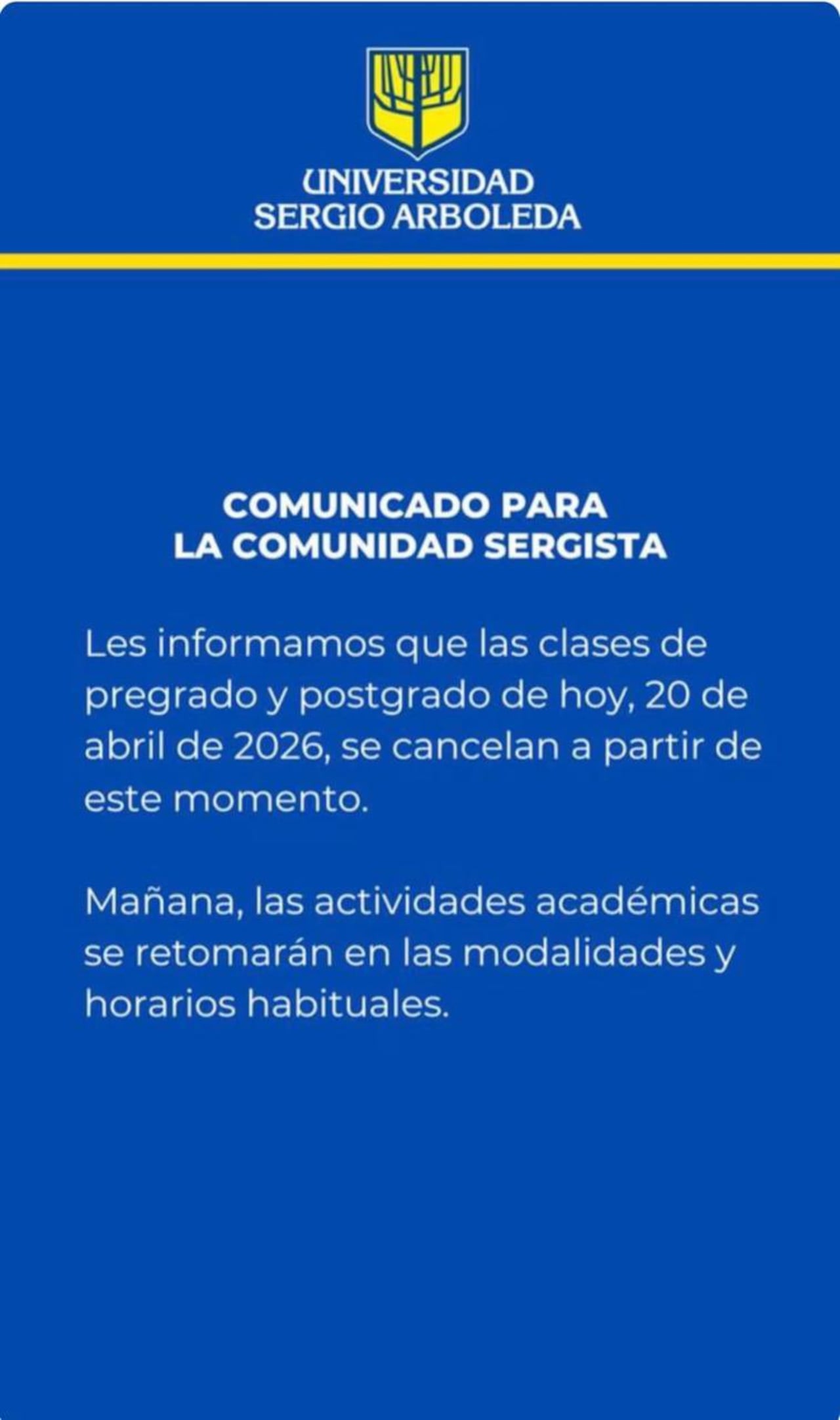 La universidad anunció la cancelación inmediata de todas las actividades académicas del día.