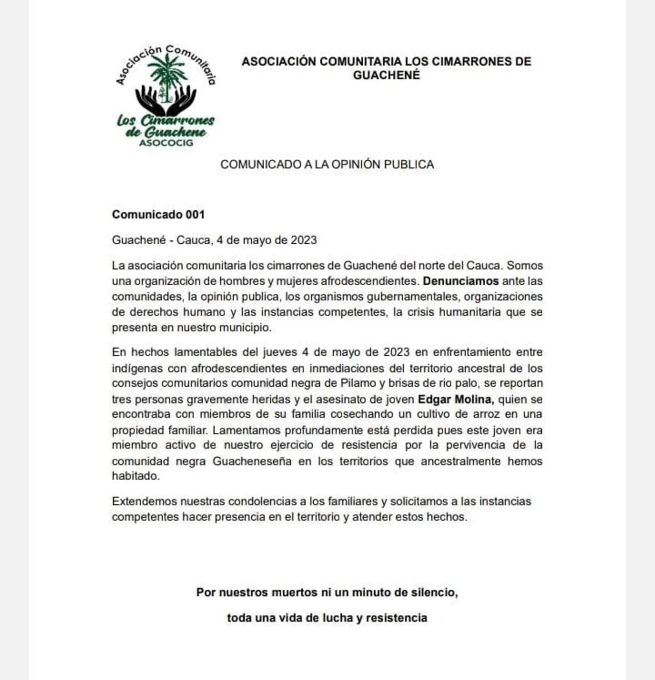 Un muerto y tres heridos dejó un enfrentamiento entre comunidades indígenas y afrodescendiente, según informó la Asociación Comunitaria Los Cimarrones del norte de este departamento.