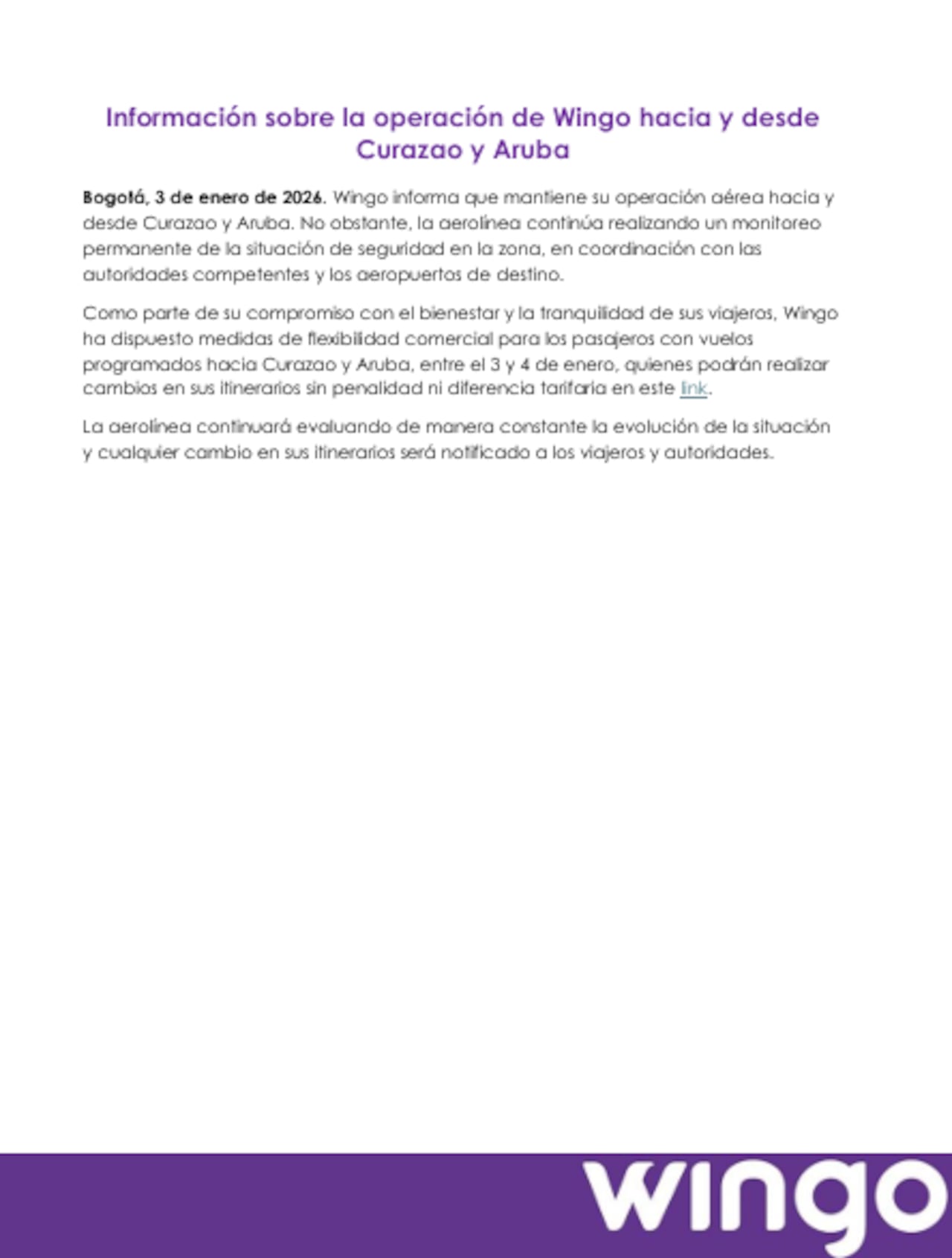De manera paralela, la aerolínea Wingo informó que mantiene su operación aérea.