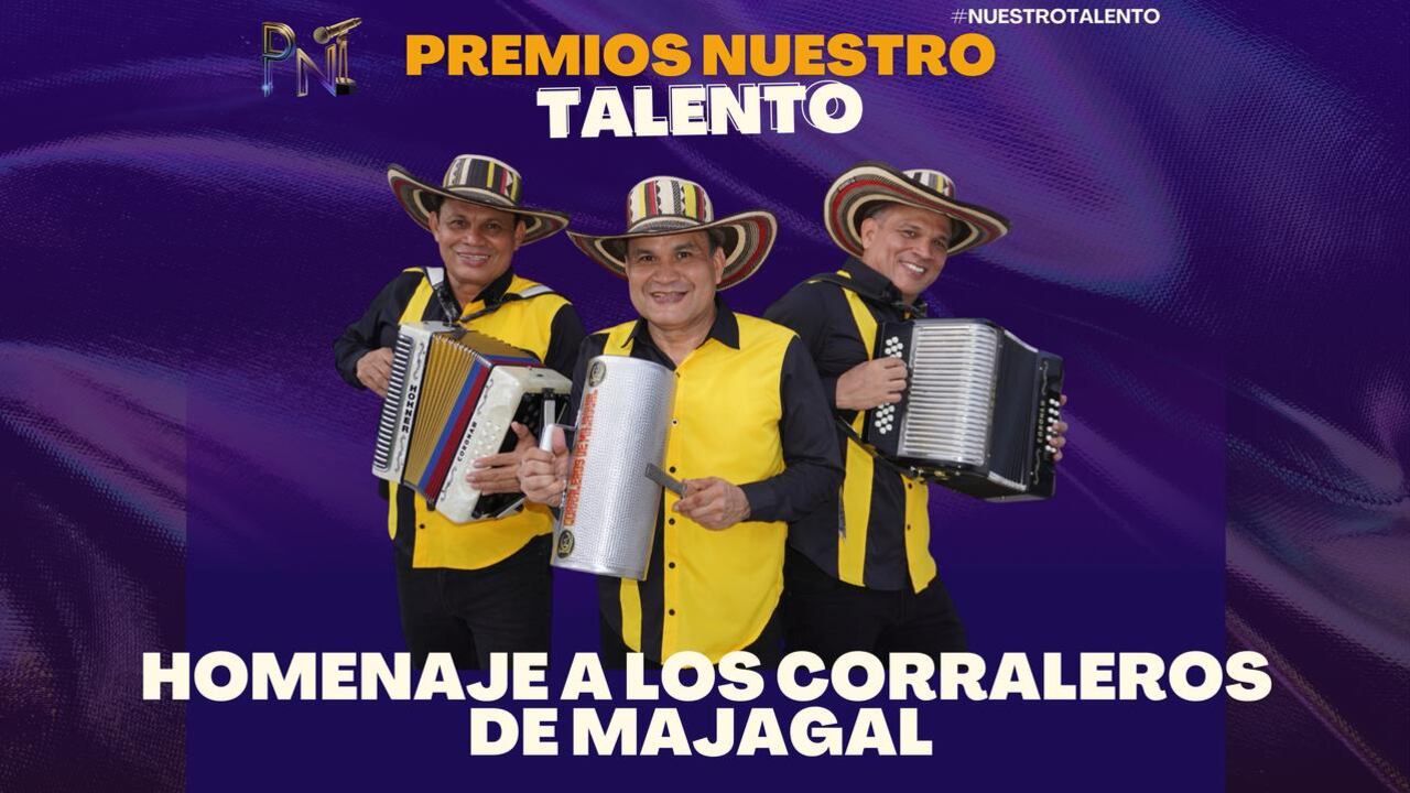 Premios Nuestro Talento rendirá un homenaje a Los Corraleros de Majagual.