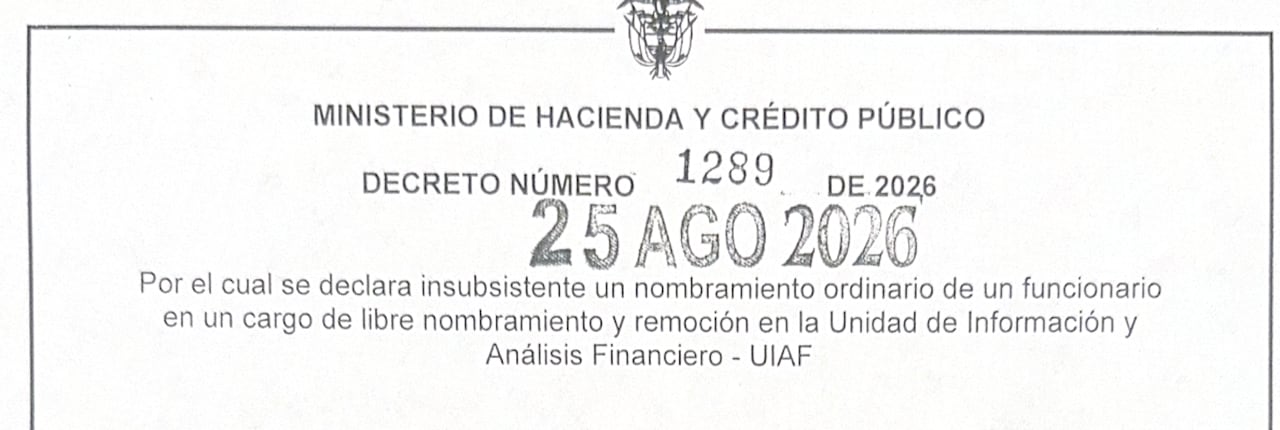 Decreto que declara insubsistente a Wilmar Mejía, director Uiaf