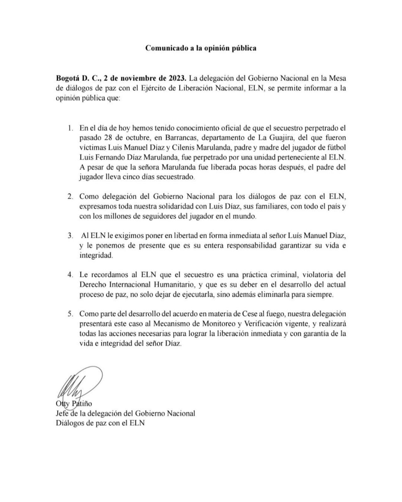 Oty Patiño, Jefe de la delegación del Gobierno en diálogos con el ELN, informa públicamente que una fracción de esa organización subversiva es la responsable del secuestro del señor, Luis Manuel Díaz, padre del jugador "Lucho Díaz"