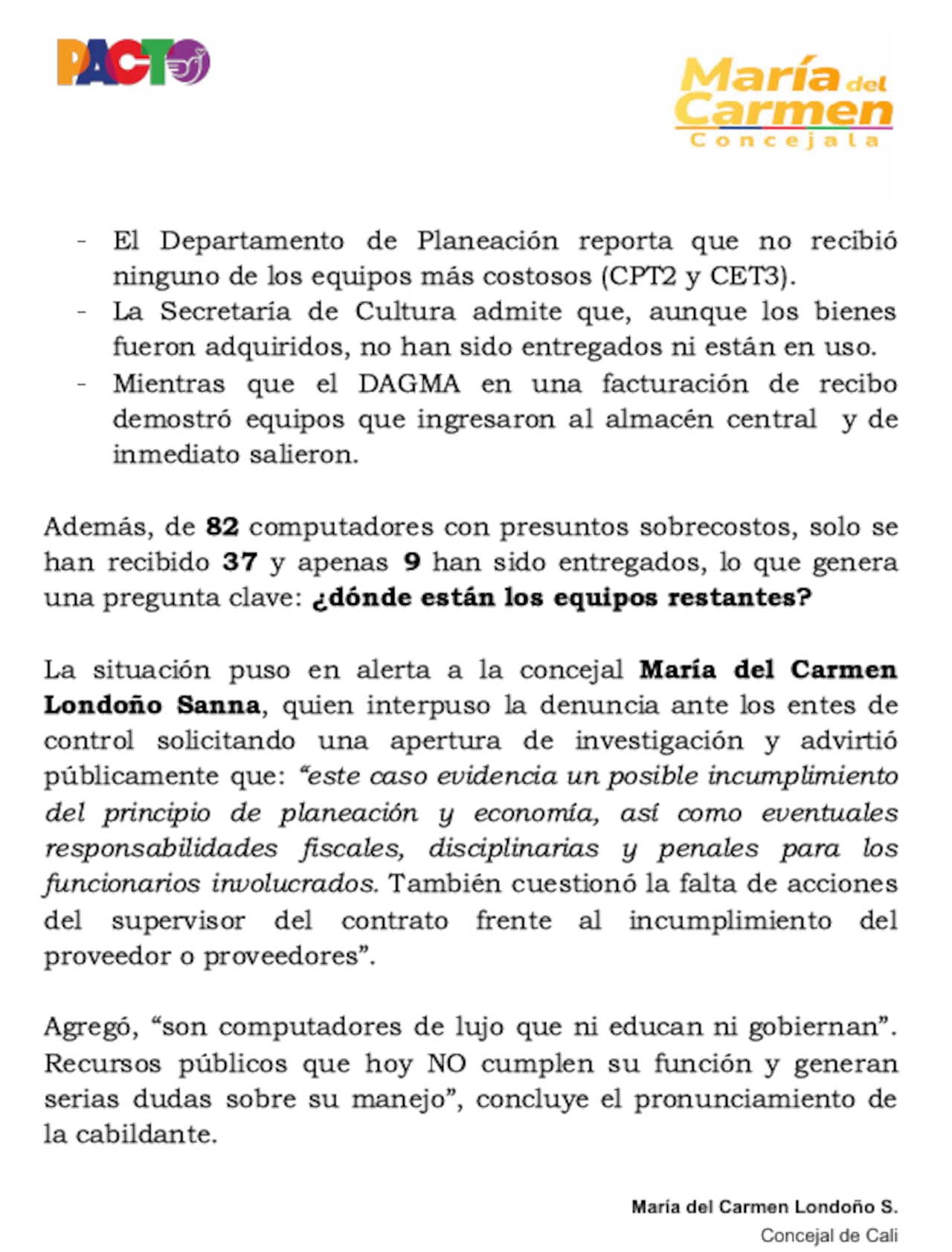 La concejal María del Carmen Londoño denunció "posibles sobrecostos en la adquisición de 82 computadores de una compra total de 285 equipos".