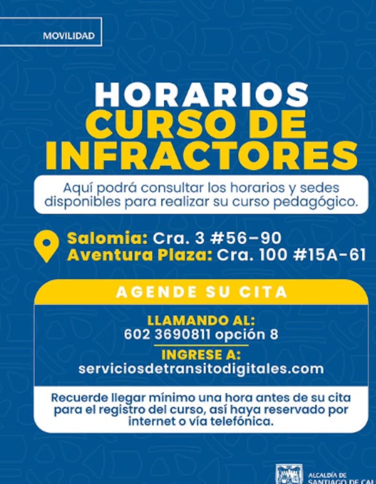 La Secretaría de Movilidad tiene disponibles en las sedes de Salomia (Cra. 3 #56-90) y Aventura Plaza (Cra. 100 #15A-61).