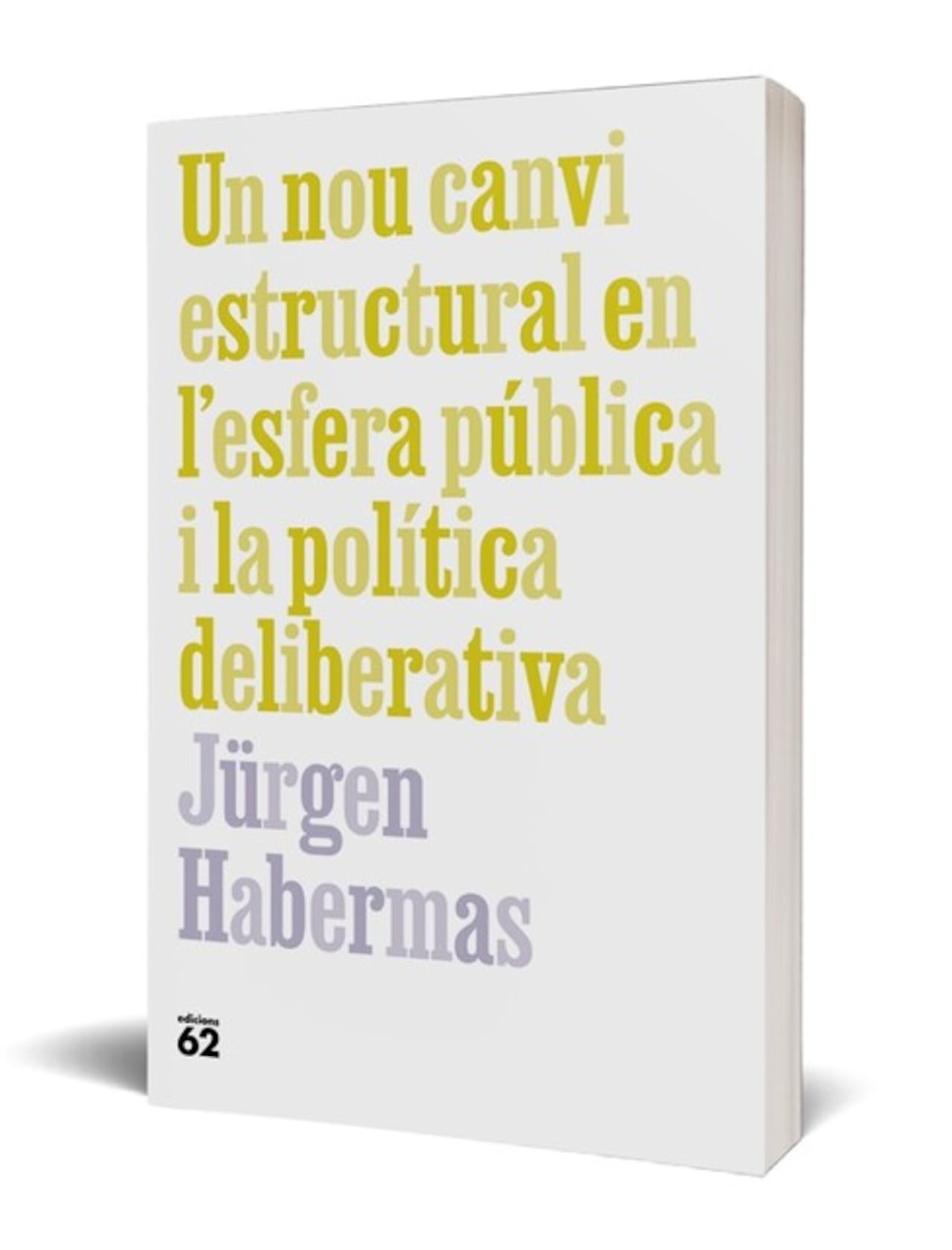 Cubierta de 'Un nou canvi estructural en l'esfera pública i la política deliberativa' de Jürgen Habermas