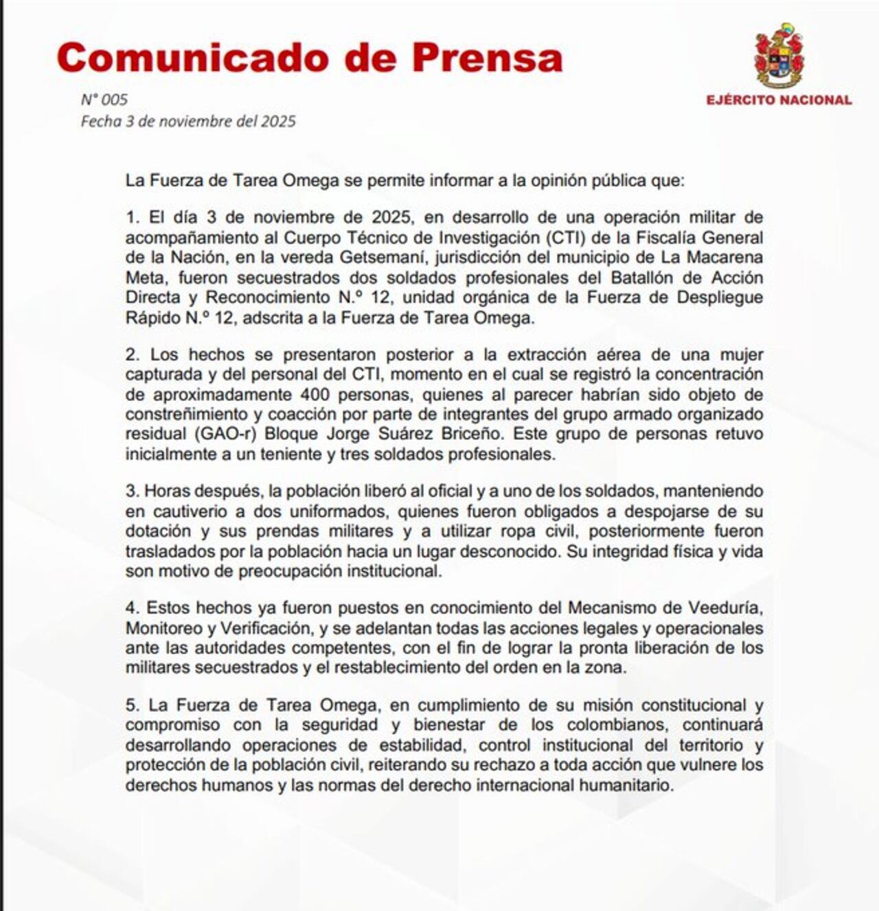 De acuerdo con el Ejército, el hecho ocurrió después de la extracción aérea de una mujer capturada.