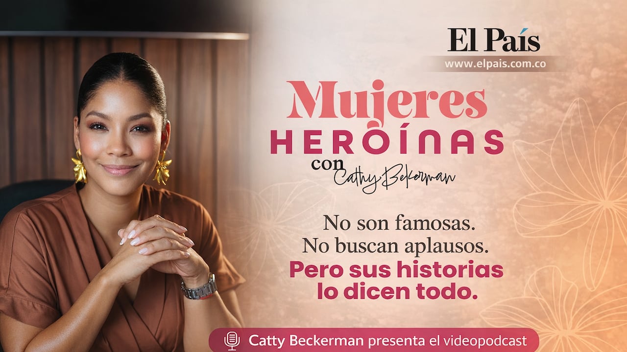 Un espacio para escuchar, sentir y reconocer: Catty Beckerman presenta Mujeres Heroínas.