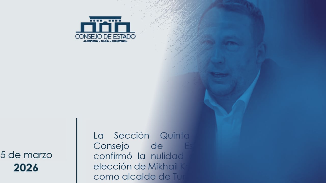 Consejo de Estado ratifica nulidad de elección de Mikhail Krasnov.