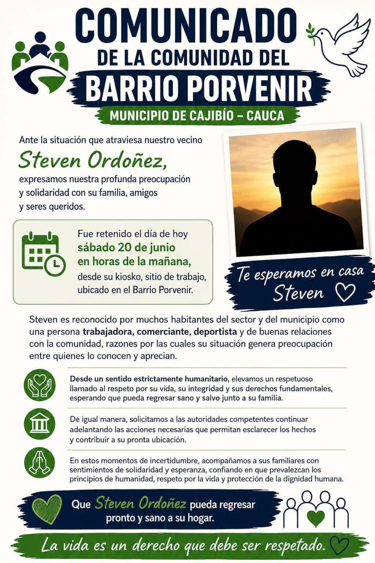 La comunidad y familiares del ciudadano desaparecido realizaron un llamado a los captores para que respeten su vida e integridad y permitan su regreso al seno de su hogar.