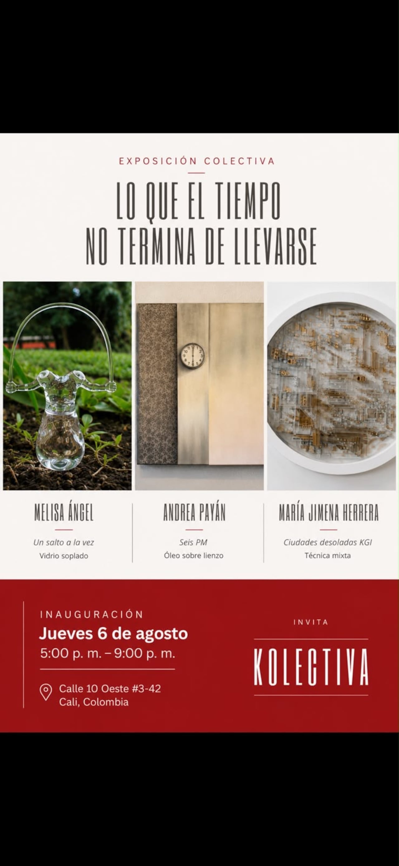 Lo Que el Tiempo no Termina de Llevarse, una exposición en Kolectiva.