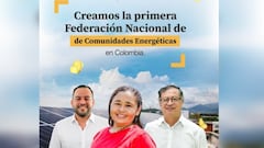 Nace la Federación Nacional de Comunidades Energéticas con respaldo del Gobierno de Petro.