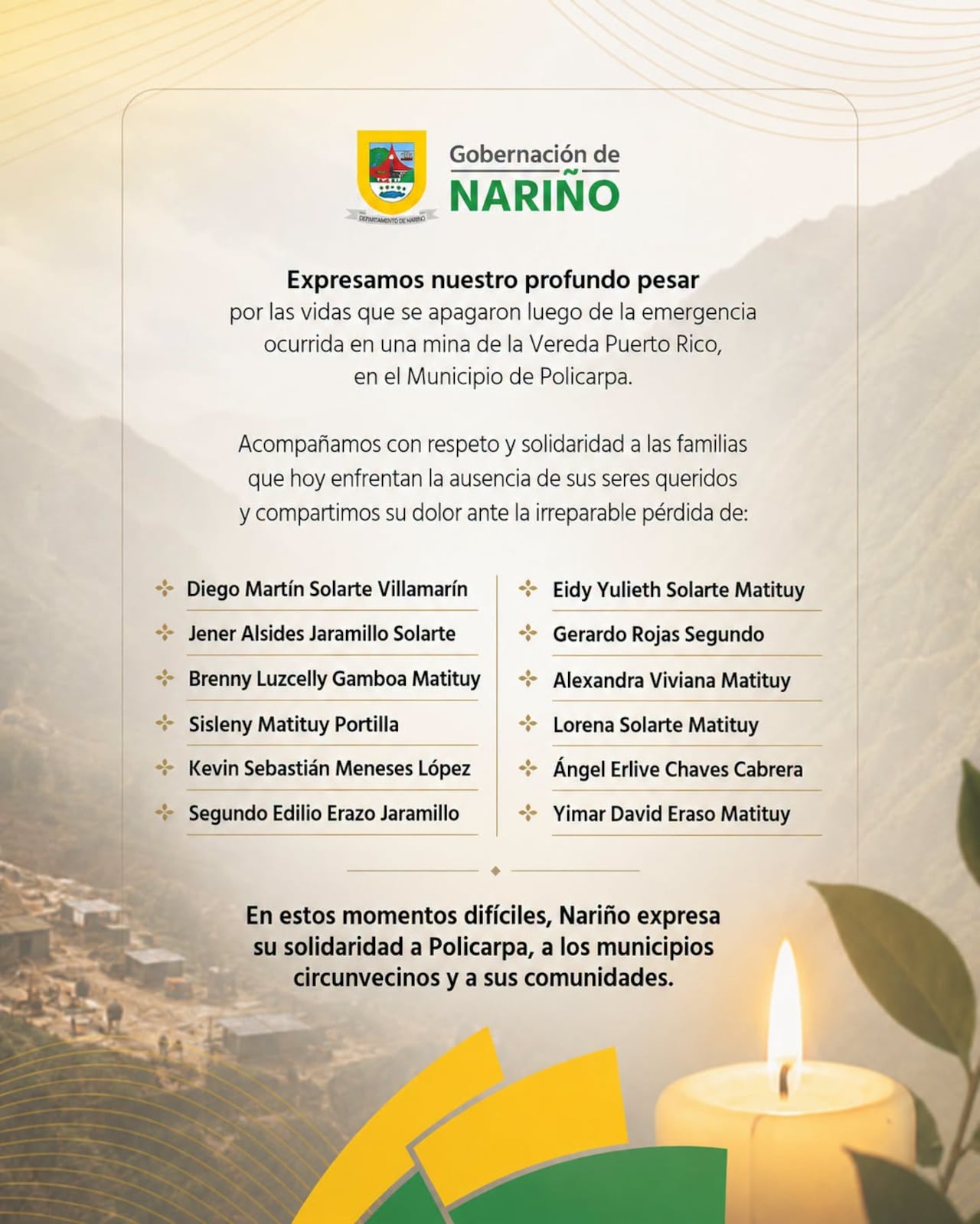 Con profundo pesar, el municipio de Policarpa y la gobernación de Nariño confirmaron oficialmente la muerte de doce personas en la vereda Puerto Rico. Las campanas, las oraciones y los mensajes de solidaridad acompañan a las familias que perdieron a quienes salieron de sus hogares a buscar el sustento y no regresaron.