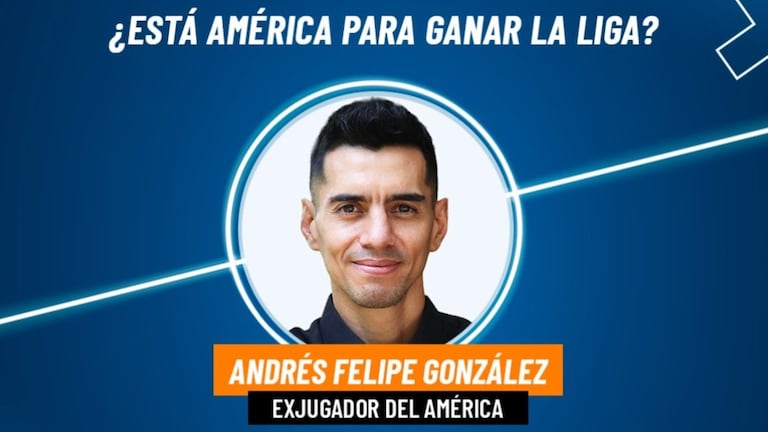 La Tocata: Andrés González, exjugador del América, analiza al cuadro rojo en la Liga