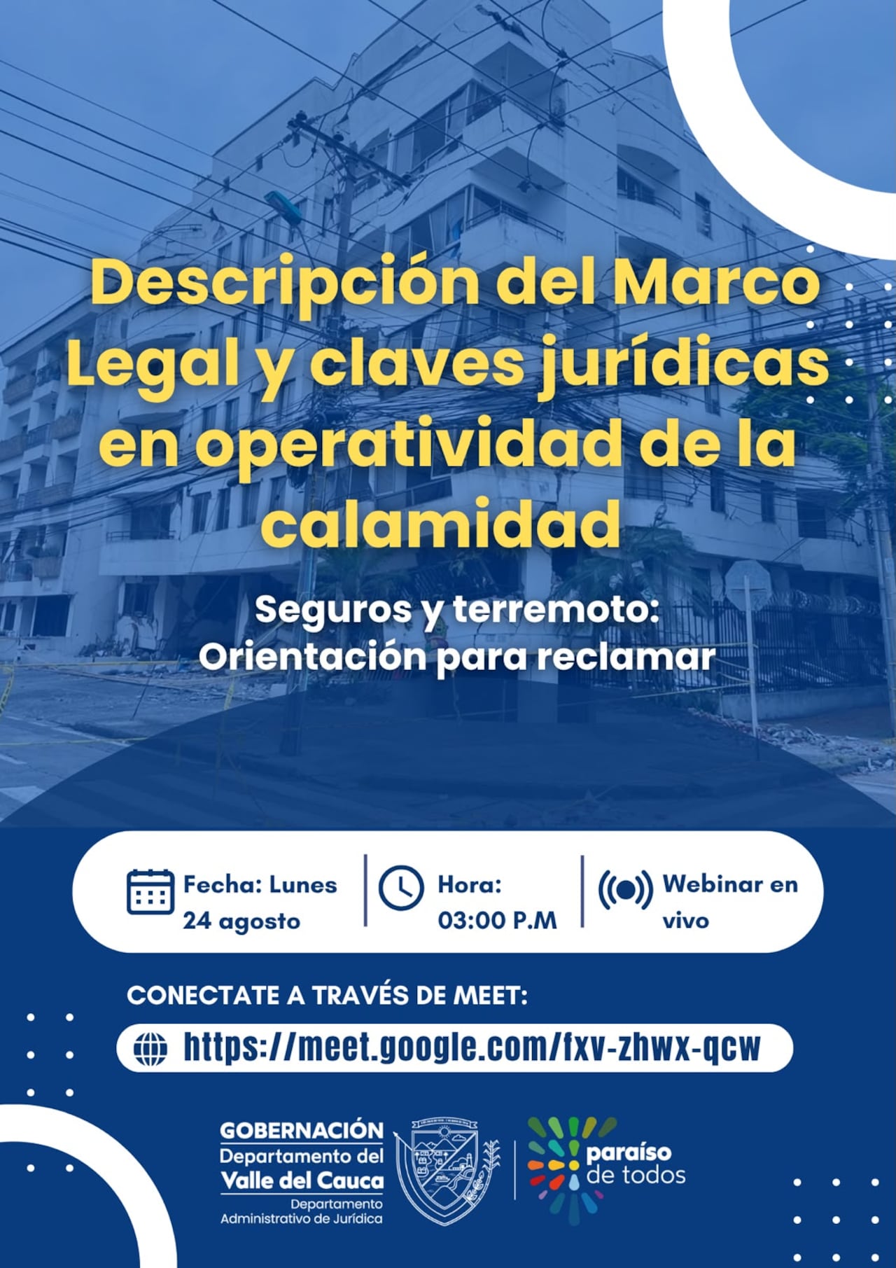 A través de Google Meet, expertos y la Gobernación del Valle orientarán gratis a propietarios y arrendatarios sobre los trámites de indemnización por daños del terremoto.