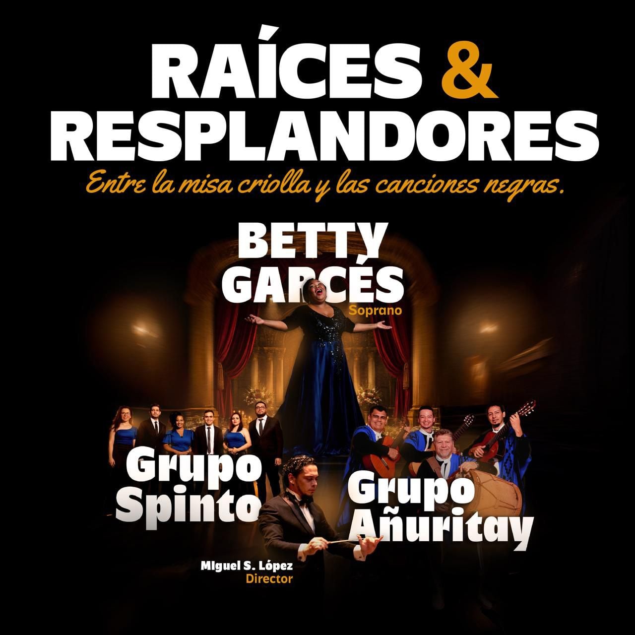 Raíces y Resplandores, obra musical.