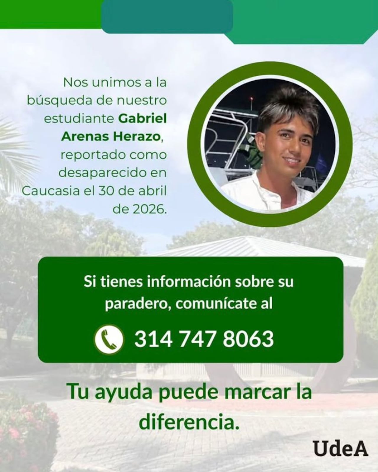 La Universidad de Antioquia difundió este cartel en las redes sociales, para encontrar a Gabriel Arenas, estudiante desaparecido desde el pasado 30 abril.