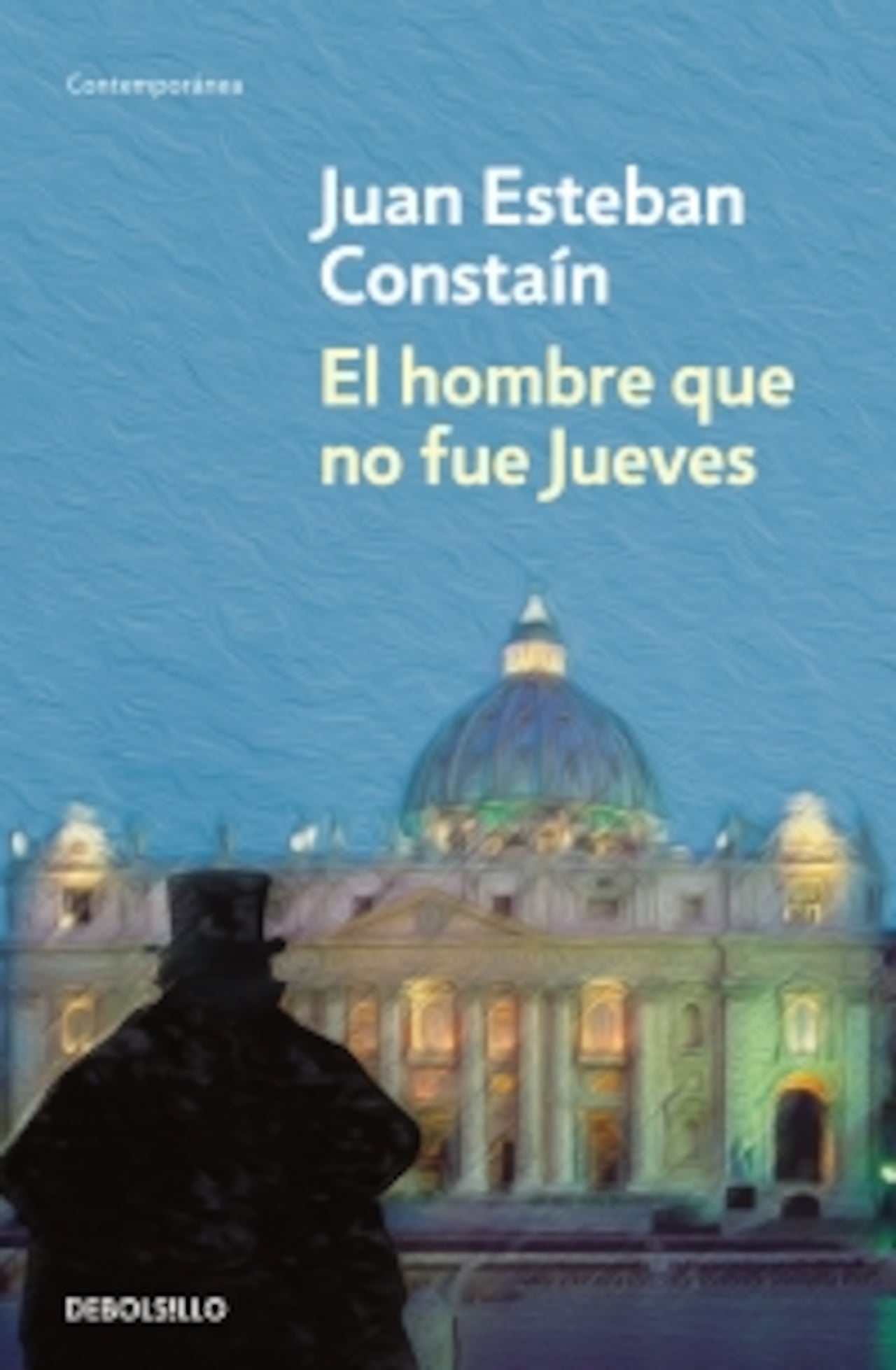 "El hombre que no fue jueves" de Juan Esteban Constaín. Cortesía de Penguin Random House.