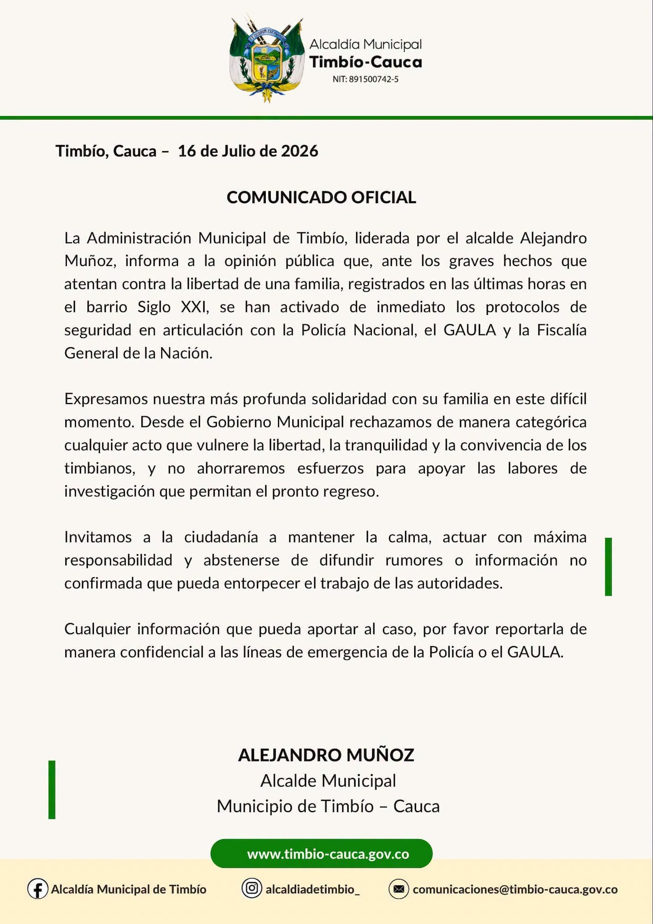 El Gaula de la Policía y unidades del Ejército adelantan labores de inteligencia y control para ubicar a las víctimas y capturar a los responsables, mientras invitan a la ciudadanía a suministrar información que contribuya con las investigaciones.