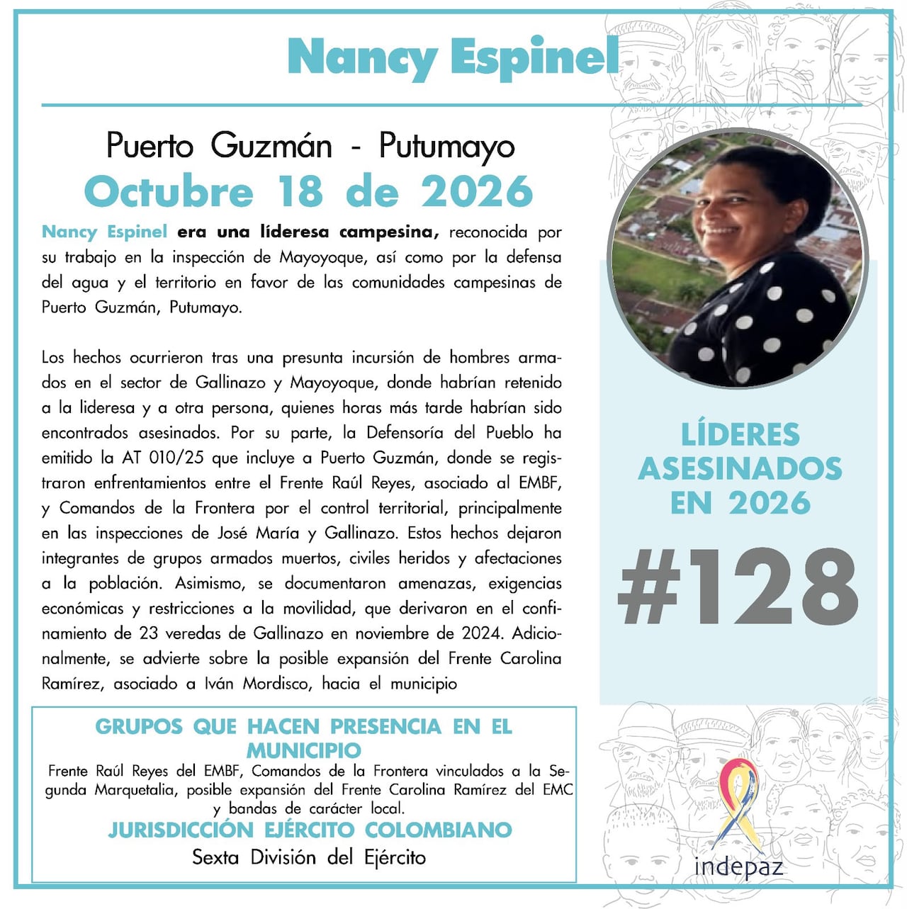 Nancy Espinel, lideresa campesina de la inspección de Mayoyoque, reconocida por su defensa de los derechos humanos, el agua, la tierra y el territorio, fue asesinada este domingo 18 de octubre durante una incursión de hombres armados en zona rural de Puerto Guzmán.