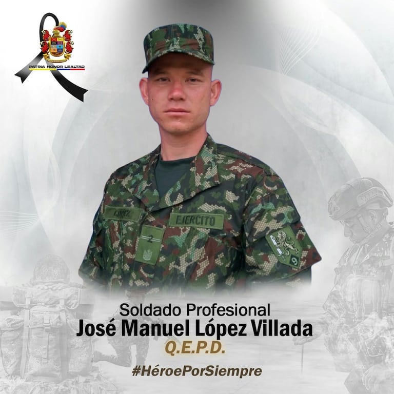 El soldado profesional José Manuel López Villada falleció en medio del ataque registrado en la vía Panamericana, cuando un grupo armado al margen de la ley activó un campo minado.