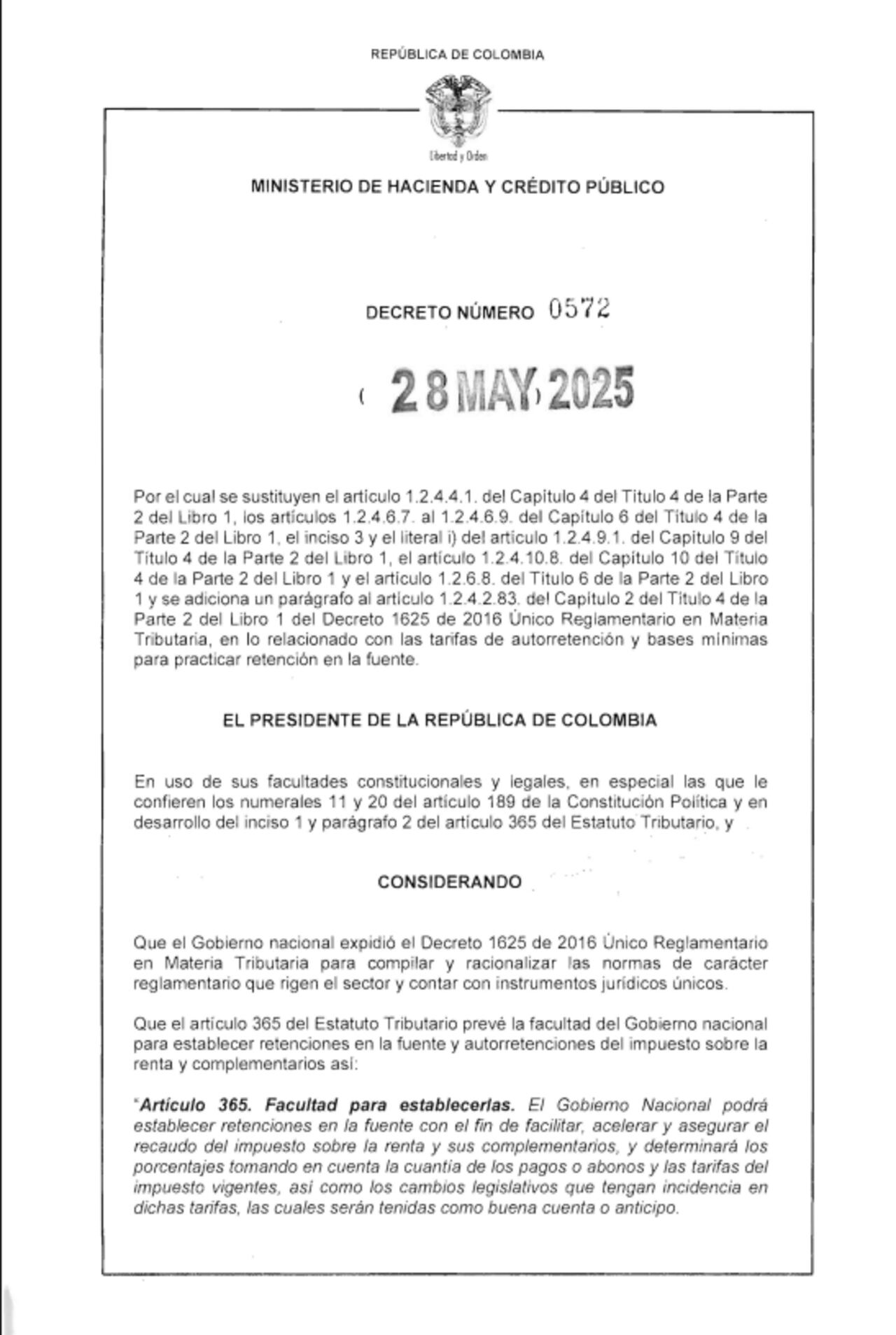 El Ministerio de Hacienda expidió el decreto 0572 que permite al Gobierno anticipar el cobro de la retención en la fuente del impuesto de renta de las empresas del 2026 a este año para poder superar los problemas de caja que tiene.