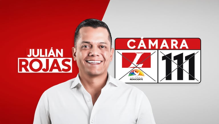 Julián Rojas, candidato a la Cámara de Representantes. Conozca sus propuestas.