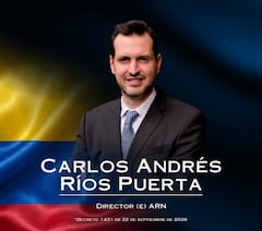 Carlos Andrés Ríos Puerta fue designado director encargado de la ARN