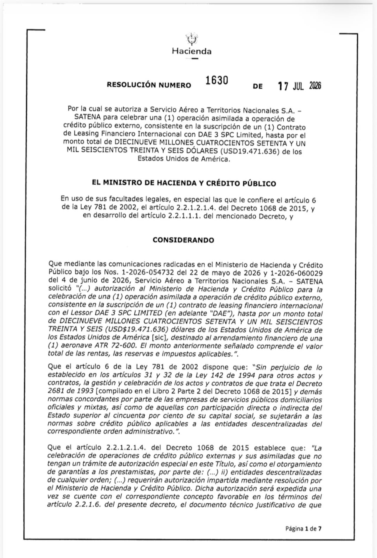 Mediante la Resolución 1630 del 17 de julio de 2026, el Ministerio de Hacienda dio luz verde a la aerolínea estatal Satena para celebrar una operación de leasing financiero internacional por US$19,47 millones con DAE 3 SPC Limited.