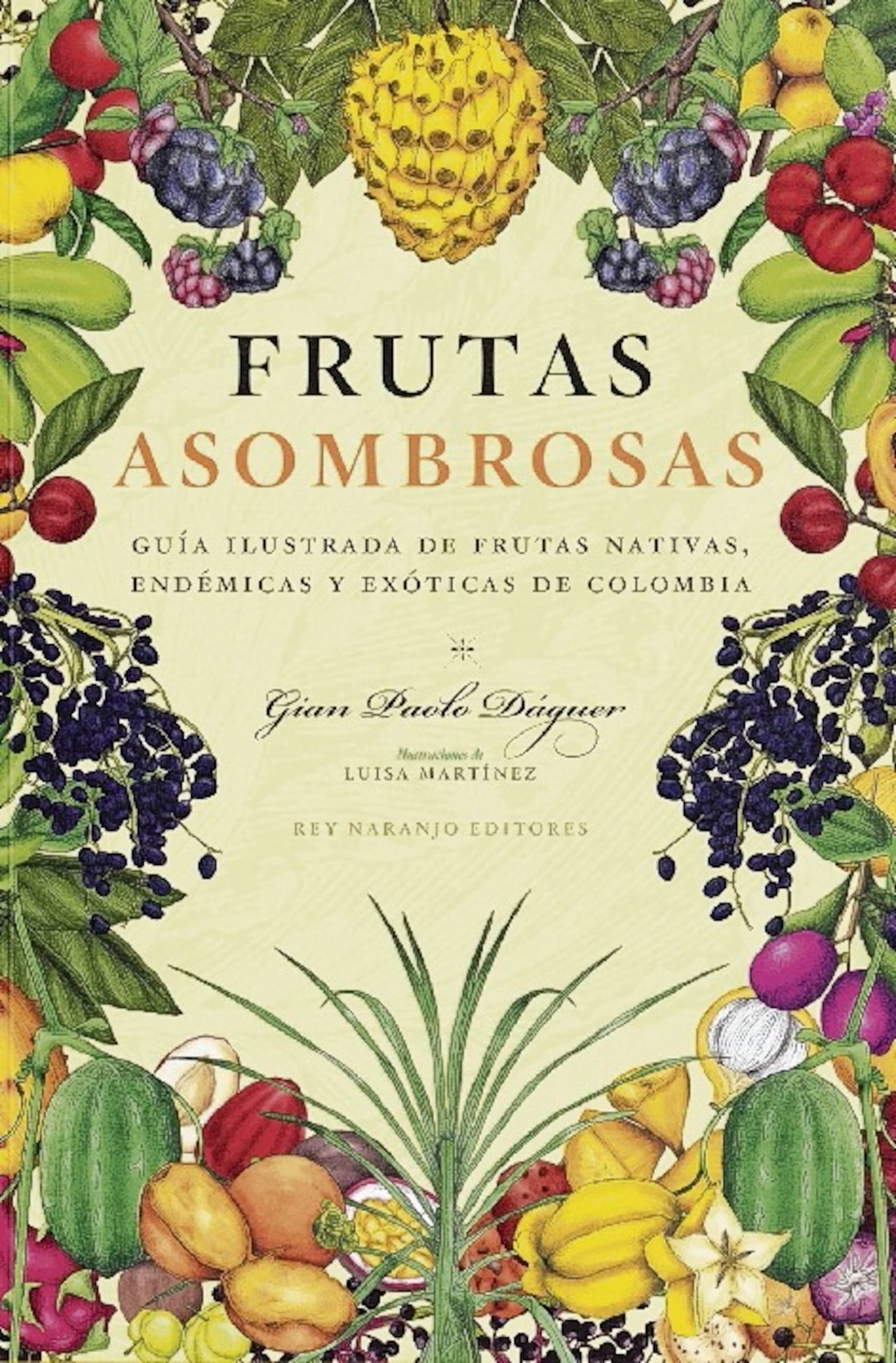 Frutas Asombrosas , Gian Paolo Dáguer.