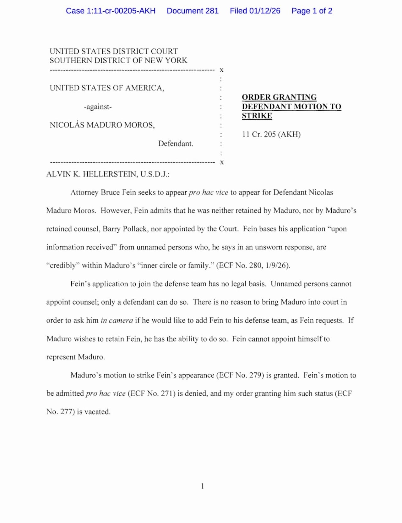 El juez estadounidense Alvin Hellerstein ordenó este lunes apartar al abogado Bruce Fein de la defensa de Nicolás Maduro.