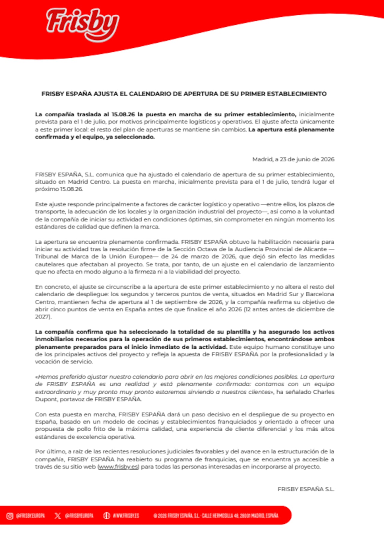 La reconocida cadena internacional de pollo frito Frisby modificó de forma repentina la fecha de inauguración
