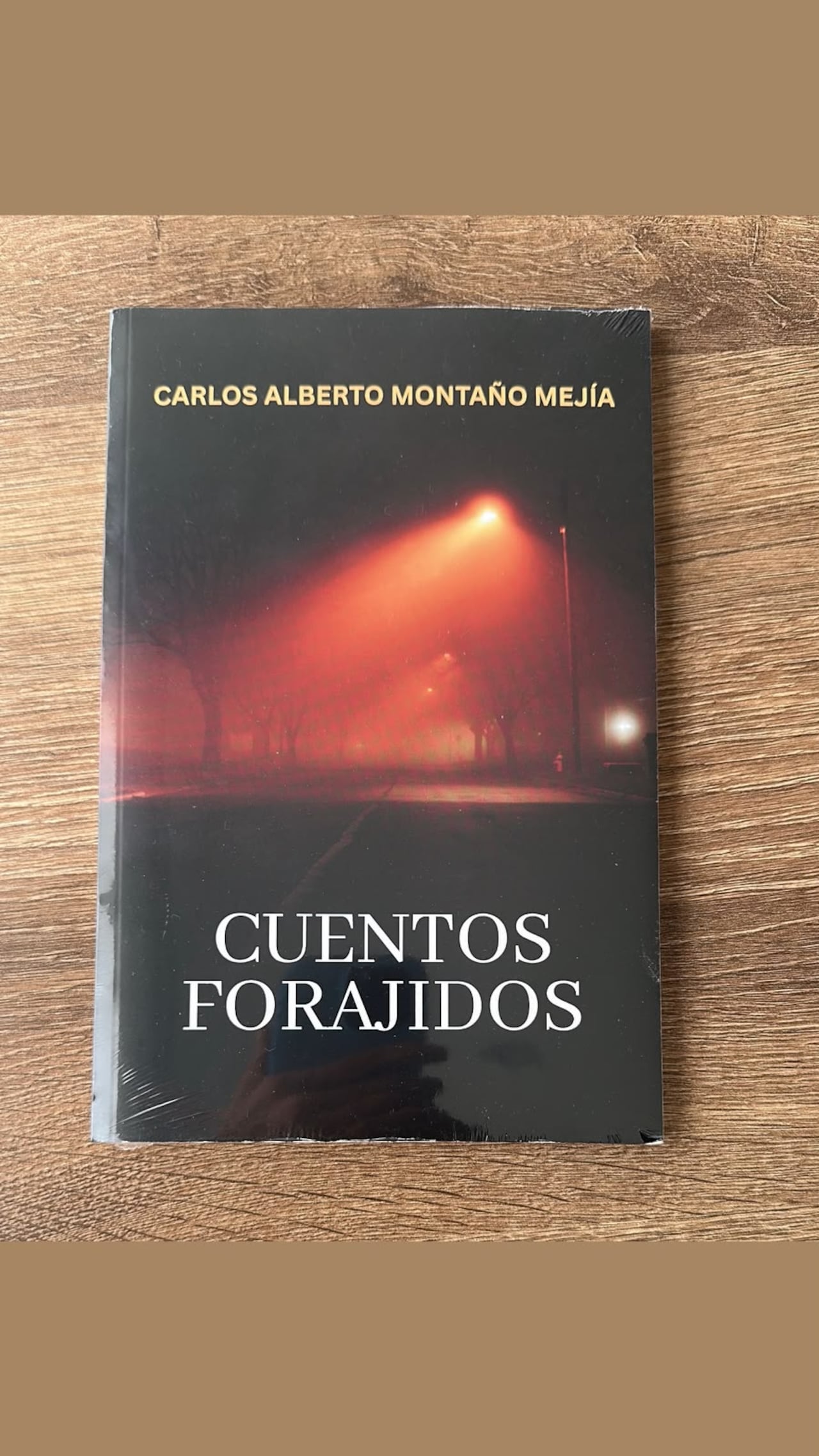 Cuentos Forajidos, de Carlos Montaño.