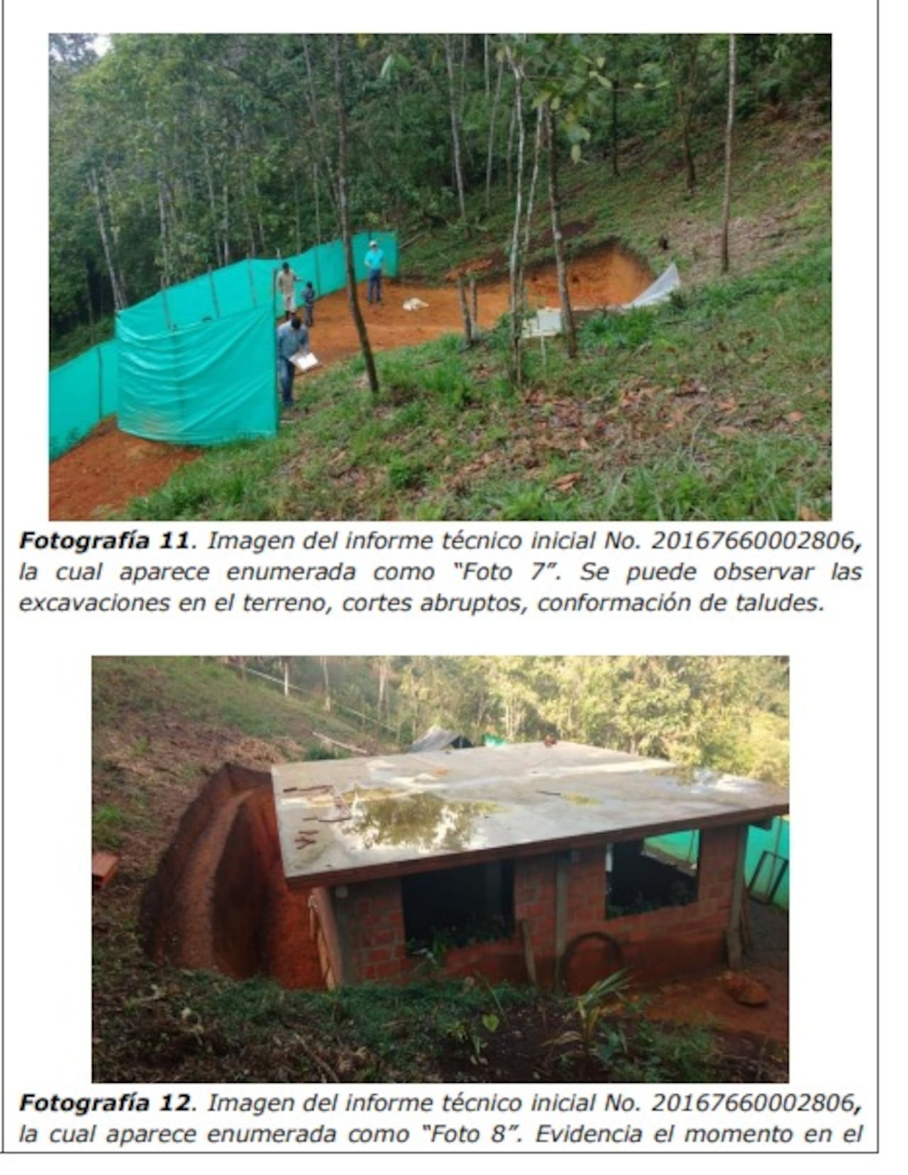 Para la construcción, se habrían realizado modificaciones sobre el terreno.